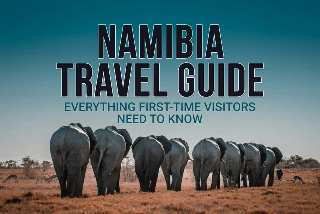 Namibia Travel Guide - Everything First-Time Visitors Need To Know
